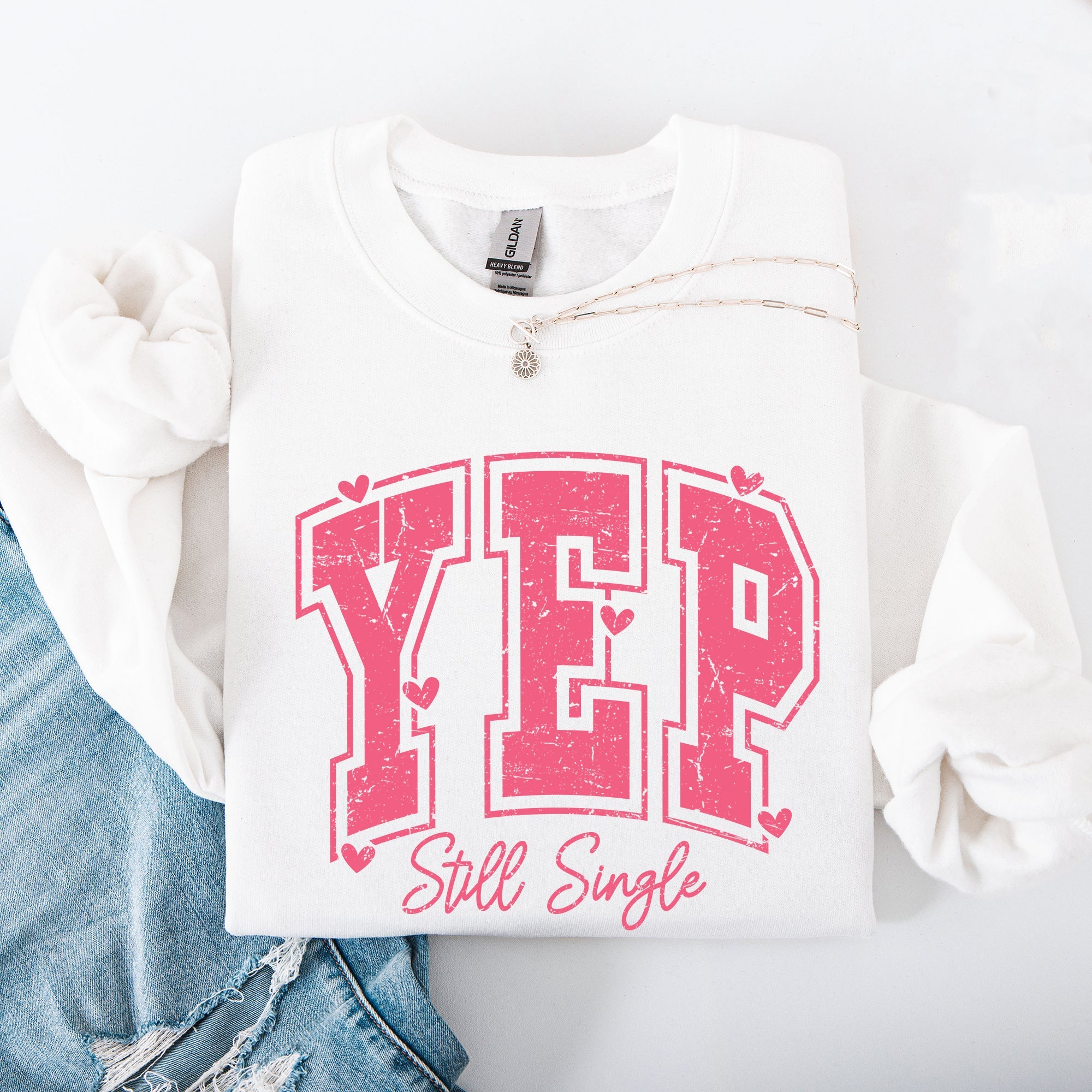 Yep Still Single Funny Valentine's Day Love Single Hearts Graphic Cozy Sweatshirt
