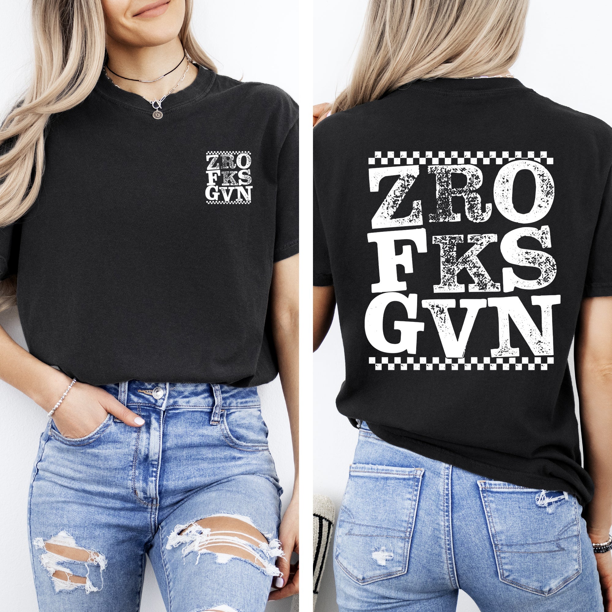 Zero Fs Given Front And Back Sassy Sarcastic Vulgar Humor Quote Comfort Colors Tee