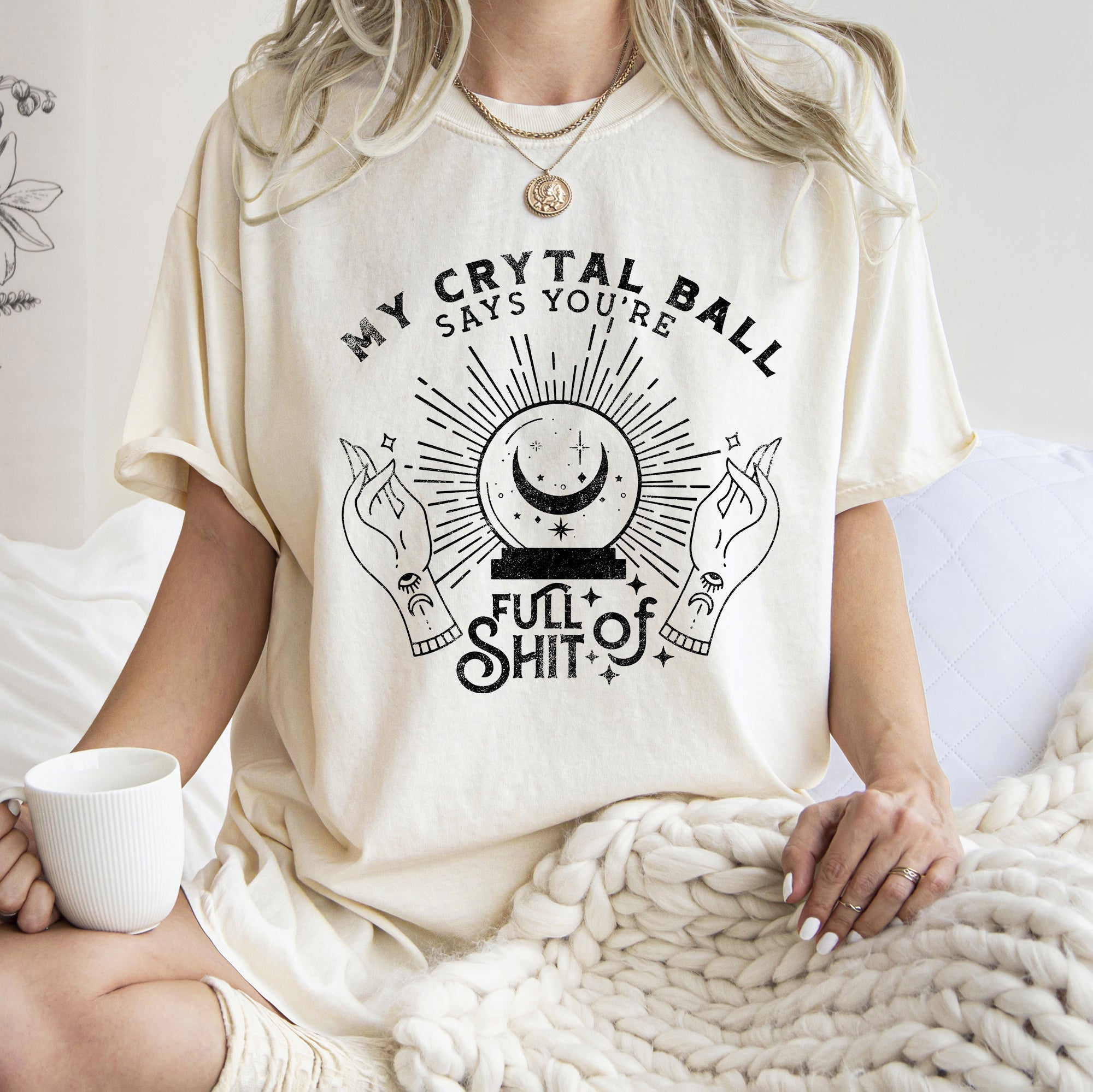 My Crystal Ball Says You're Full Of Shit Retro Halloween Vintage Edition Comfort Colors Tee