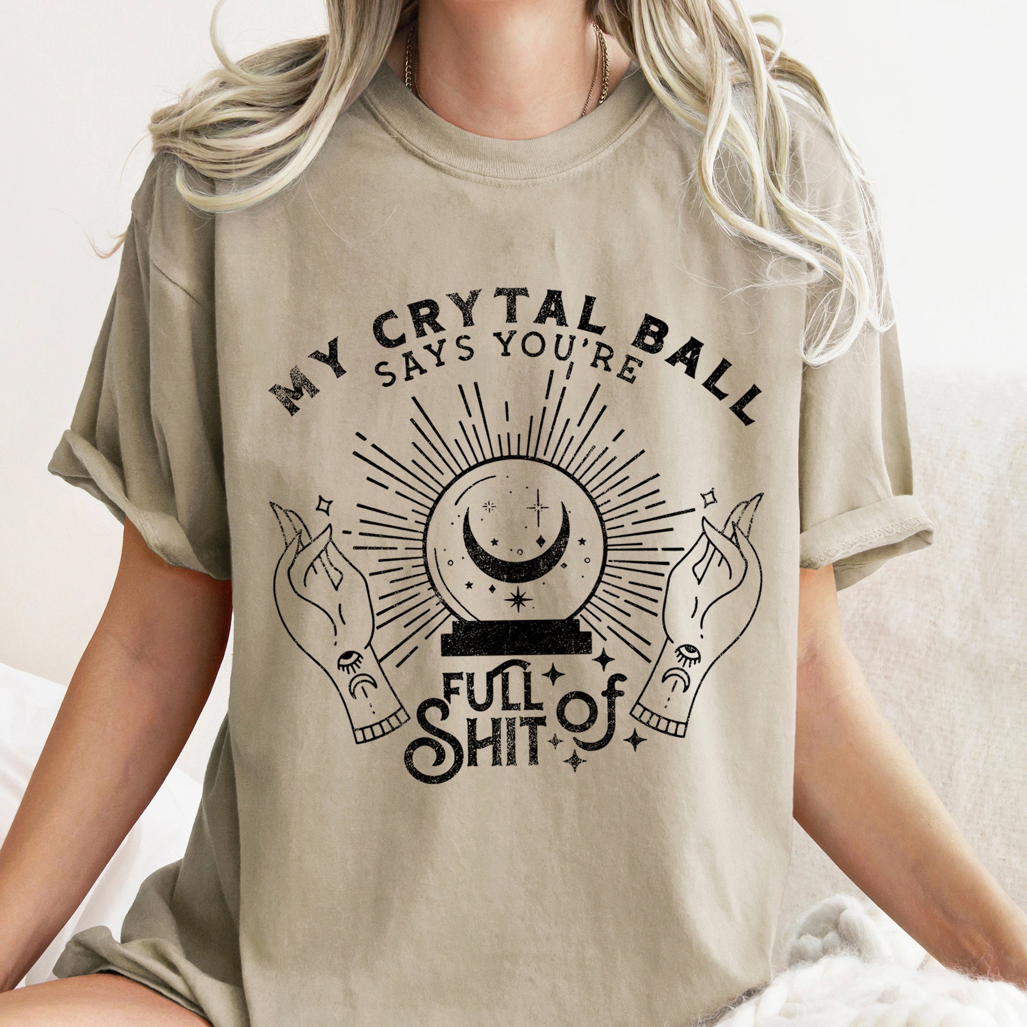 My Crystal Ball Says You're Full Of Shit Retro Halloween Vintage Edition Comfort Colors Tee