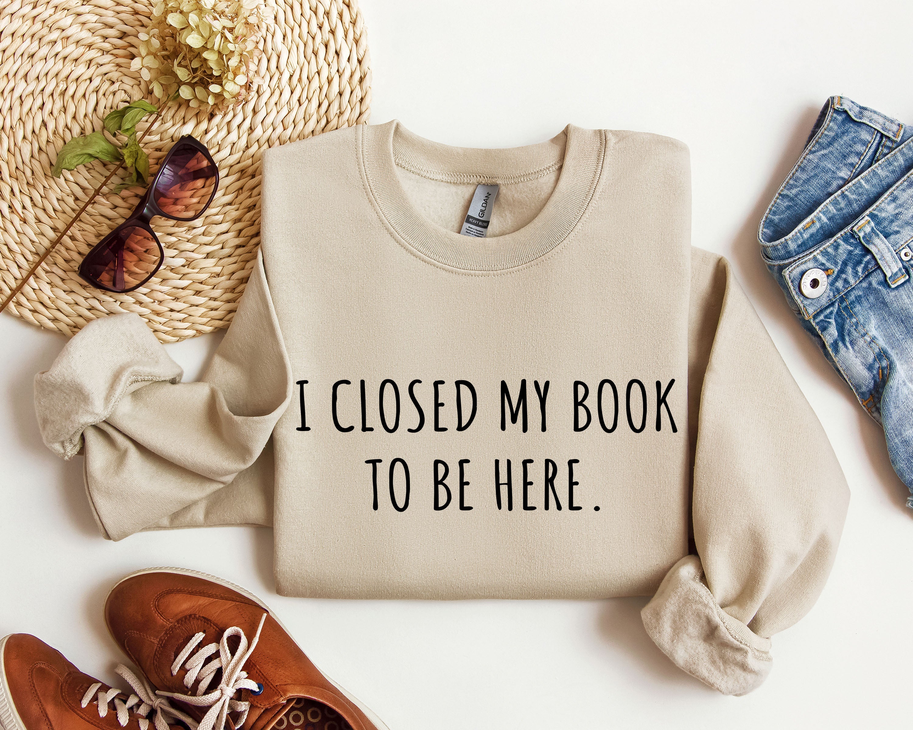 I Closed My Book To Be Here Classic Campus Edition Sarcastic Quote Cozy Sweatshirt