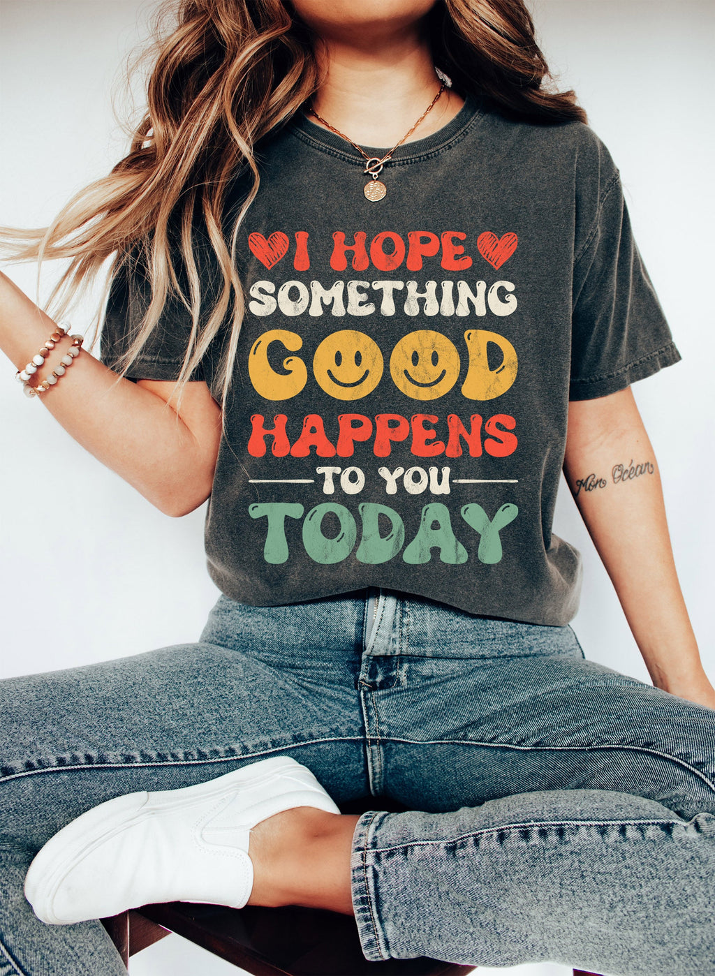 I Hope Something Good Happens To You Today Comfort Colors Tee