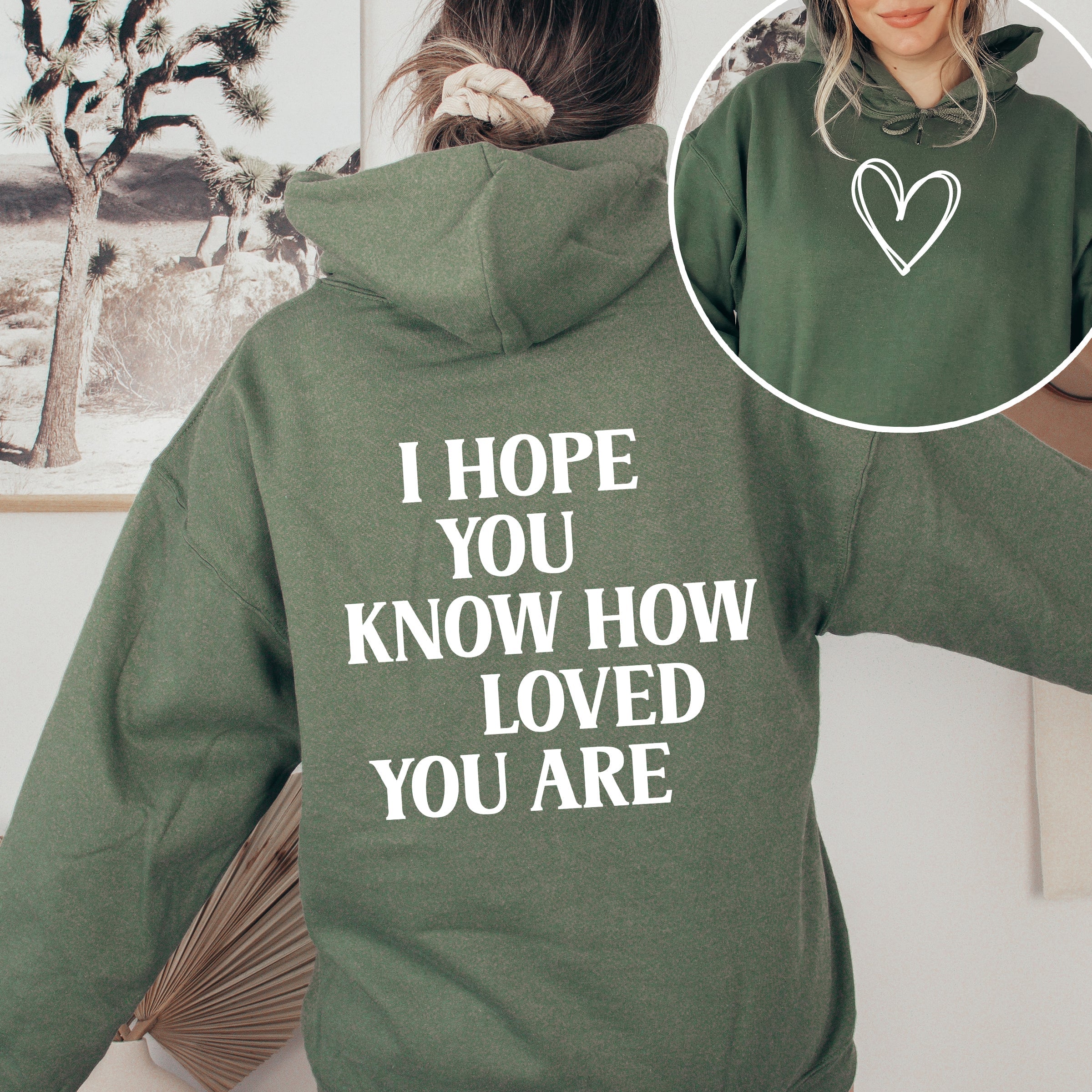 I Hope You Know How Loved You Are Positivity Kindness Mental Health Awareness Hoodie