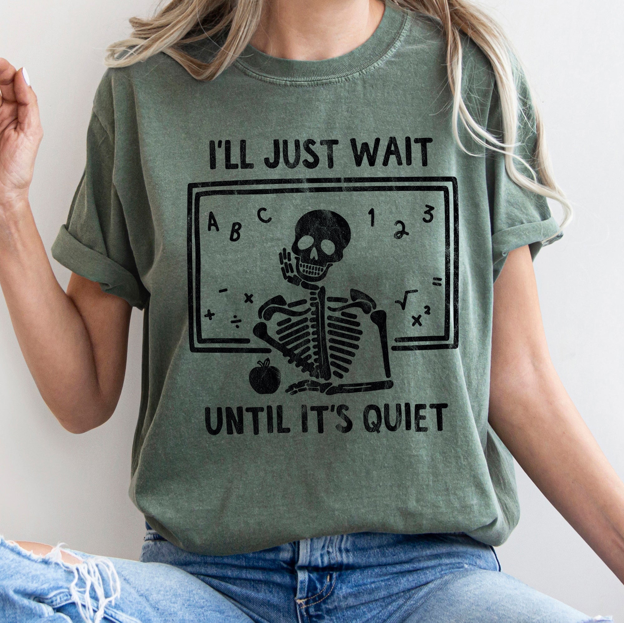 I'll Just Wait Until It's Quiet Teacher Retro Halloween Vintage Comfort Colors Tee