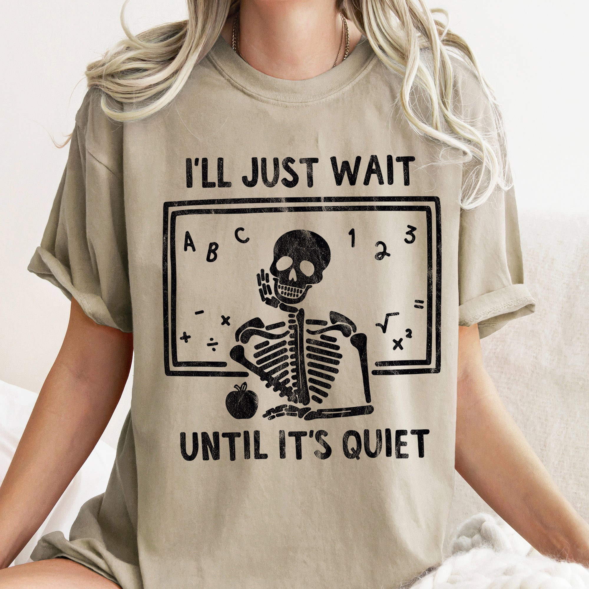 I'll Just Wait Until It's Quiet Teacher Retro Halloween Vintage Comfort Colors Tee