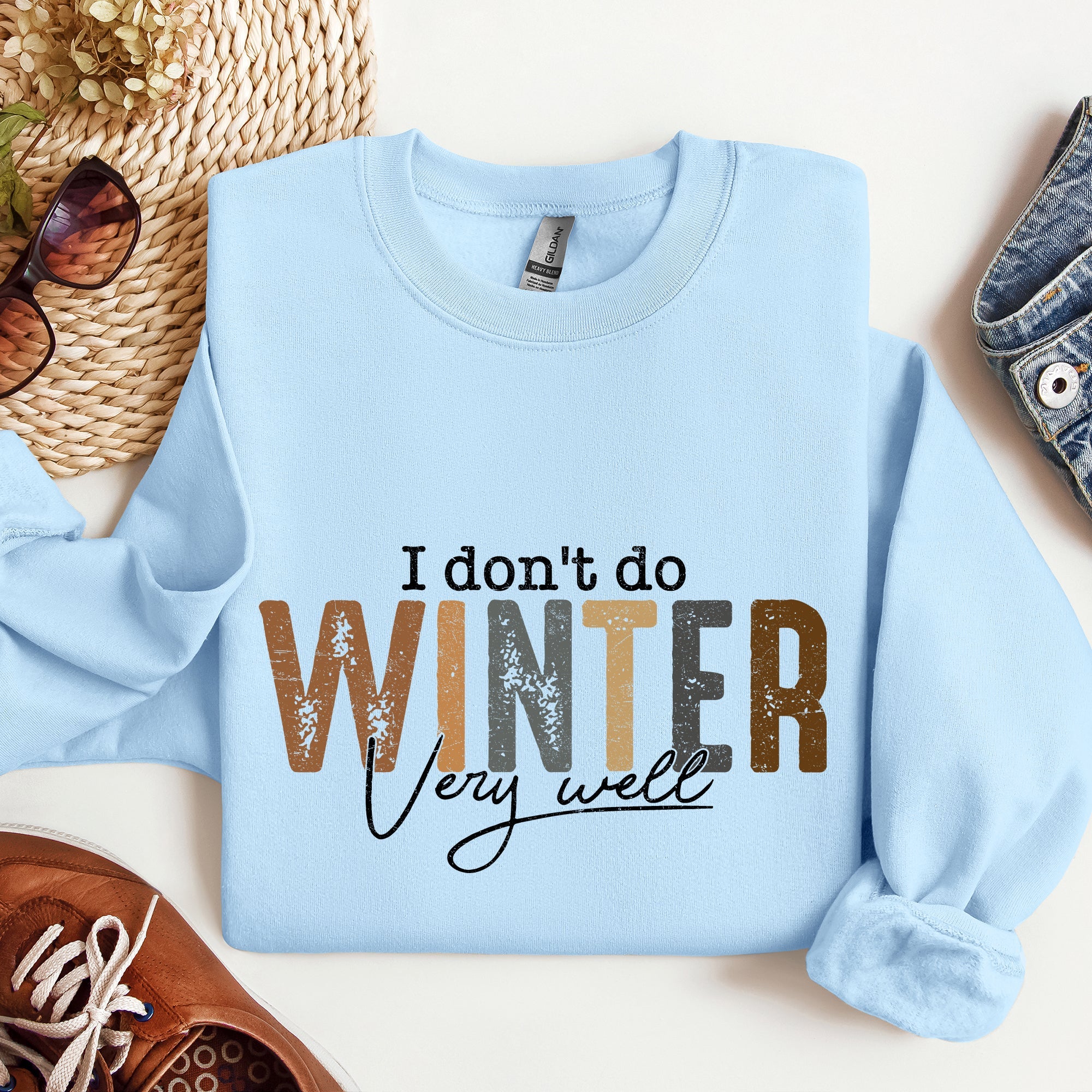 I Don't Do Winter Very Well, Freezing Cold Sweatshirt
