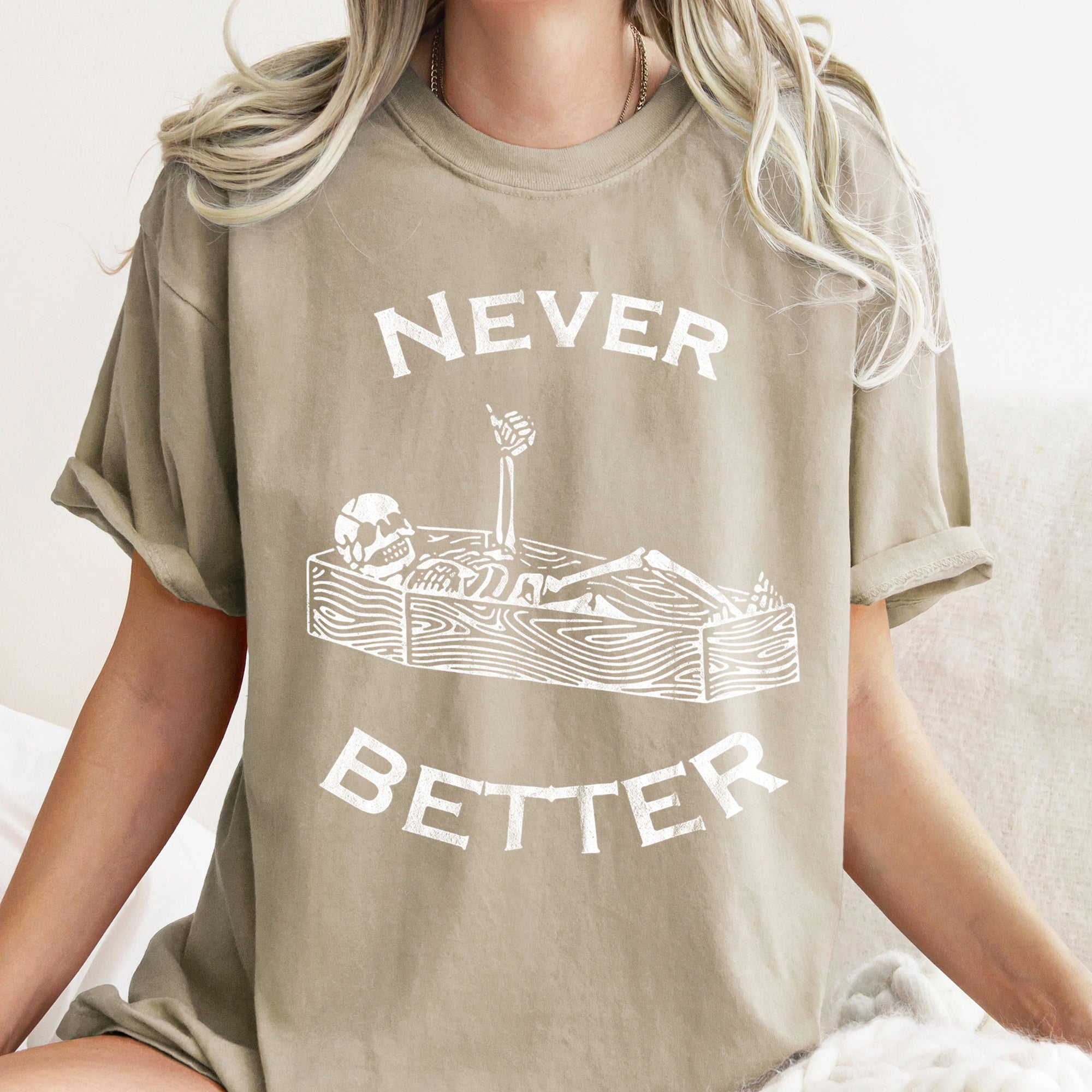 Never Better Skeleton In Coffin Retro Halloween Classic Vintage Distressed Comfort Colors Tee