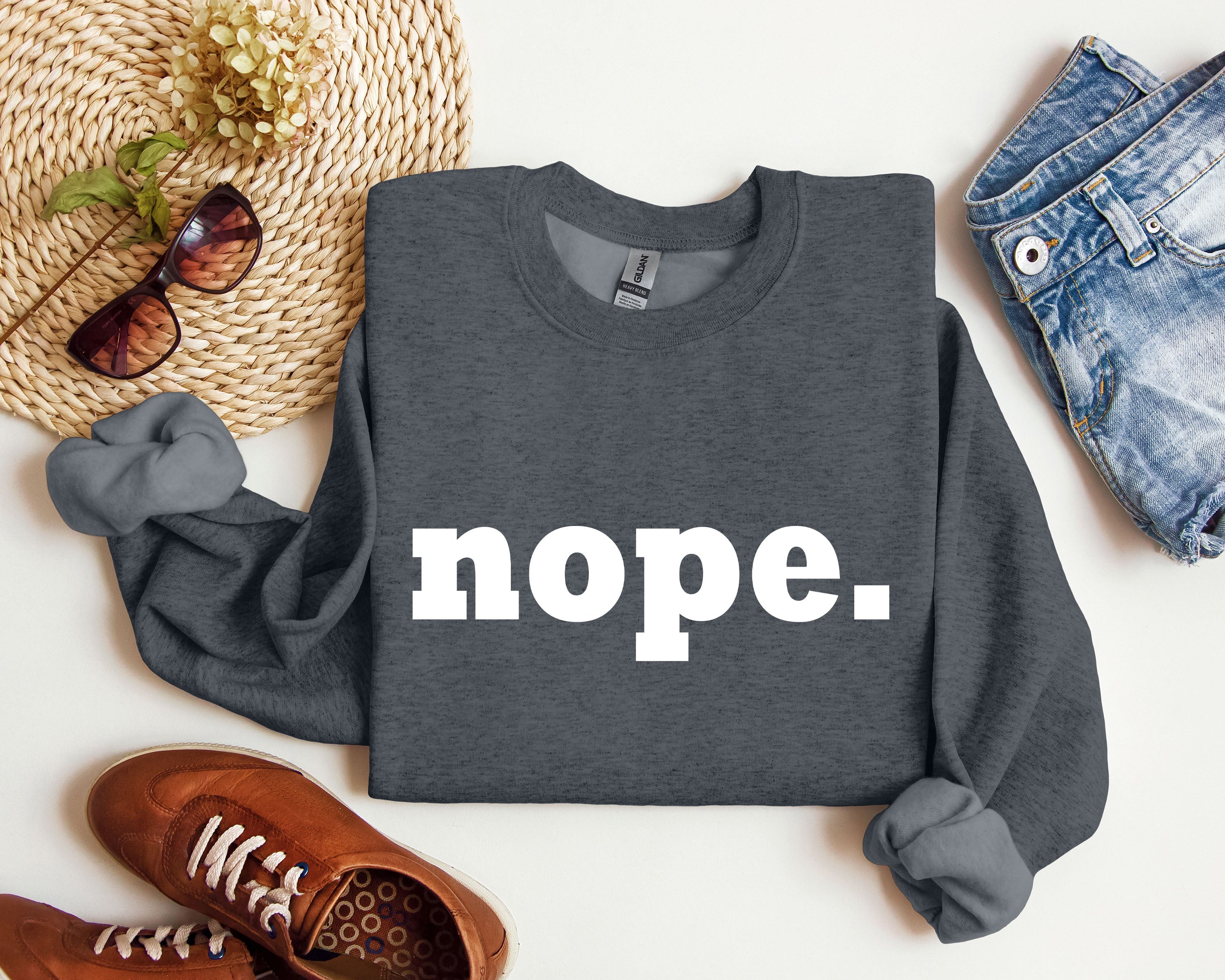 Nope Sarcastic College Campus Humor Expressing Relatable Apathy And Dorm Life Attitude Sweatshirt
