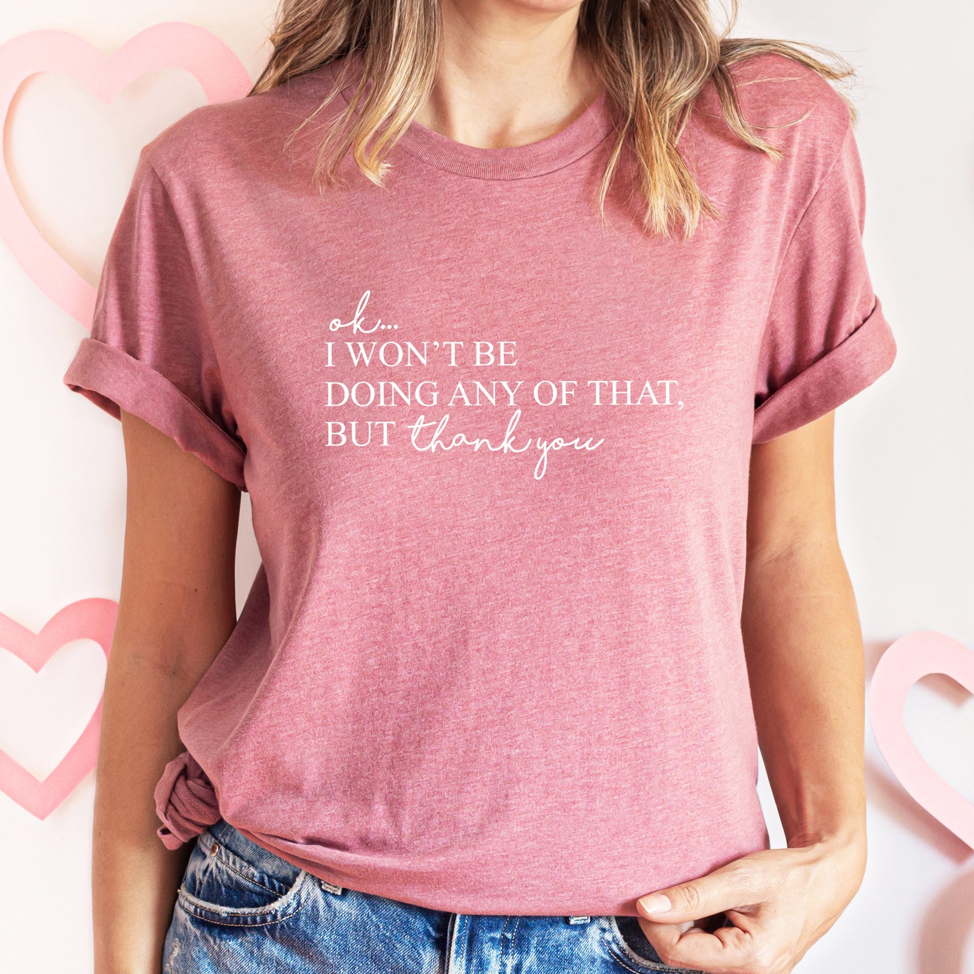 Ok I Won't Be Doing Any Of That But Thank You Schitts Alexis David TV Show Quote Graphic Tee