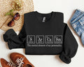 Sarcasm Periodic Table Funny Science Nerdy Quote Sarcastic College Humor Graphic Sweatshirt