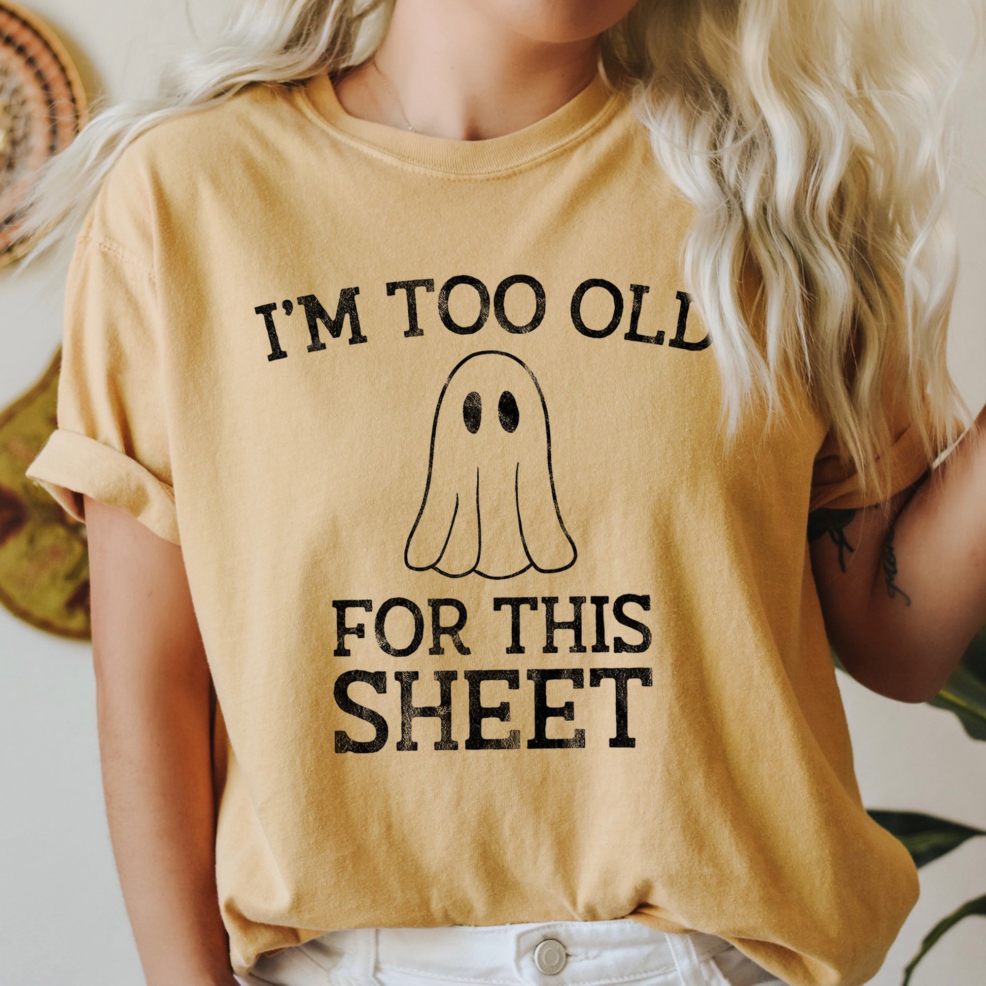 I'm Too Old For This Sheet Retro Ghost Halloween Vintage Edition Comfort Colors Tee