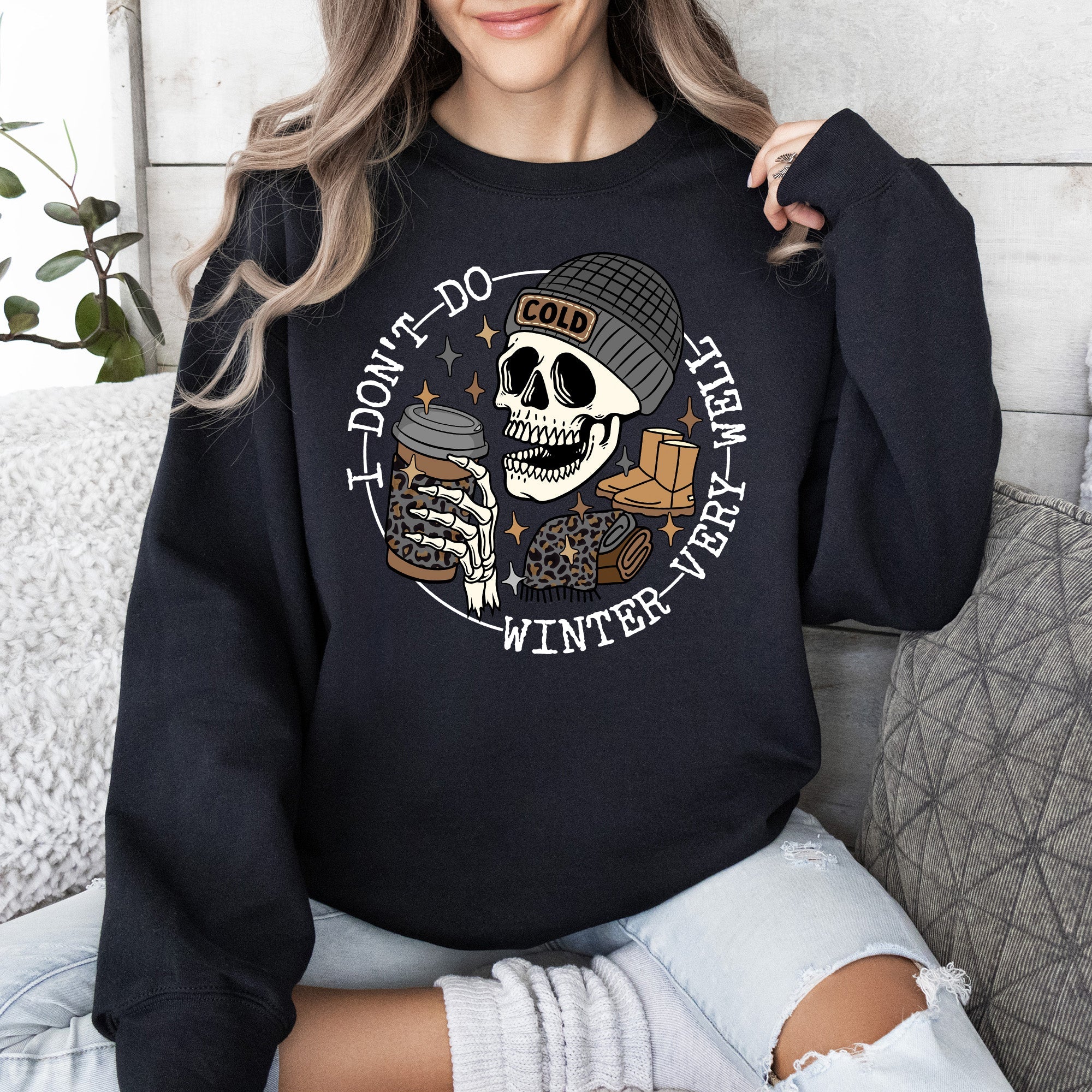 I Don't Do Winter Very Well Skeleton Freezing Cold Graphic Illustration Sweatshirt